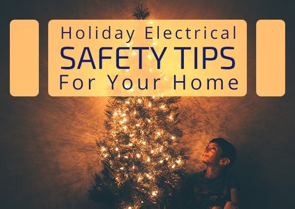 Holiday Electrical Safety Tips For Your Home
